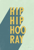 Hip Hip Hooray Poster Print by Becky Thorns # 56780