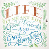 Good Friends and Great Adventures I Life Poster Print by Janelle Penner # 59147