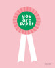 Super Award Poster Print by Ann Kelle # 56458