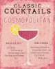 Classic Cocktails Cosmopolitan Pink Poster Print by Michael Mullan # 56383