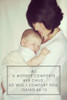 Image Of A Mother Holding Her Baby With A Scripture From Isaiah 66:13 Poster Print by Tim Antoniuk (12 x 19) # 12290073