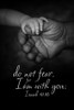 Image Of A Baby's Hand Holding A Large Adult Hand On A Black Background With Scripture From Isaiah 41:10 Poster Print by Tim Antoniuk (11 x 17) # 12290176