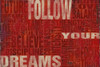 Follow Your Dreams by SD Graphics Studio (24 x 18)