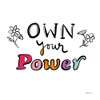 Own Your Power by Farida Zaman (24 x 24)
