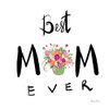 Best Mom Ever by Farida Zaman (24 x 24)