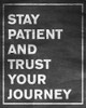 Stay Patient by SD Graphics Studio (18 x 24)