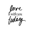 Love Is With You Today by SD Graphics Studio (12 x 12)