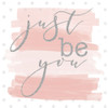 Just be You by SD Graphics Studio (12 x 12)