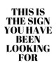 The Sign You Have Been Looking For by Anna Quach (18 x 24)