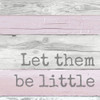 Let Them Be Little by Anna Quach (24 x 24)