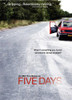 Five Days Movie Poster (11 x 17) - Item # MOV414931