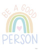 Be A Good Person by Gigi Louise (18 x 24)