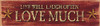 Live Well Laugh Often by Billy Jacobs (24 x 6)