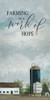 Farming is a Work of Hope by Cindy Jacobs (12 x 24)