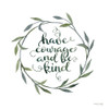 Have Courage and Be Kind by Cindy Jacobs (12 x 12)