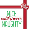 Nice Until Proven Naughty by Ann Bailey (24 x 24)