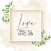 Love Makes all Things by Kimberly Allen (24 x 24)