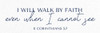 I Will Walk by Kimberly Allen (24 x 8)