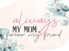 Always Mom by Kimberly Allen (24 x 18)
