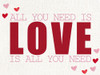 All You Need is LOVE by Kimberly Allen (24 x 18)