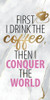 Drink the Coffee 1 by Kimberly Allen (12 x 24)