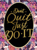 Dont Quit by Kimberly Allen (18 x 24)
