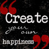 Creat Your Own Happiness Poster Print by Taylor Greene (12 x 12)