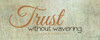 Trust Poster Print by Taylor Greene (10 x 20)
