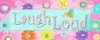 LAUGH LOUD Poster Print by Taylor Greene (10 x 20)