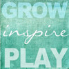 Grow Inspire Play Aqua Poster Print by Taylor Greene (12 x 12)