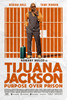 Tijuana Jaokson Purpose Over Prison Movie Poster Print (27 x 40) - Item # MOVCB86065