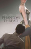 Phantom Thread Movie Poster Print (11 x 17) - Item # MOVIB56555