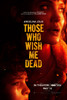 Those Who Wish Me Dead Movie Poster Print (11 x 17) - Item # MOVAB17165