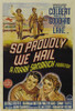 So Proudly We Hail Movie Poster Print (27 x 40) - Item # MOVEI3654