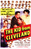 The Kid From Cleveland Movie Poster Print (11 x 17) - Item # MOVCC5879