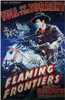 Flaming Frontiers Movie Poster Print (11 x 17) - Item # MOVIE4057