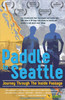 Paddle to Seattle: Journey Through the Inside Passage Movie Poster Print (11 x 17) - Item # MOVEB25163