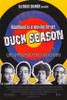 Duck Season Movie Poster Print (11 x 17) - Item # MOVEH7506