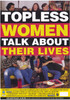 Topless Women Talk About Their Lives Movie Poster Print (27 x 40) - Item # MOVEH3735