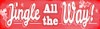 Jingle all the Way Sign Poster Print - Valarie Wade