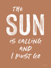 The Sun is Calling Poster Print - and Lined Lettered
