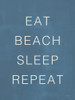 Eat Beach Sleep Repeat Poster Print - #NAME?