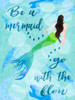 Be a Mermaid Go with the Flow Poster Print - GST
