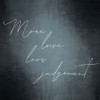 Wood Words More Love-Less Judgement Poster Print - GST