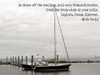 Throw off the Bowlines Poster Print - GST