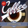 First Coffee Then Conversation Poster Print - Cory Steffen
