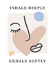 Inhale Deep Poster Print - Beth Cai