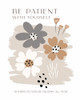 Be Patient With Yourself Poster Print - Beth Cai