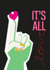 Its All Love Hand Grey Poster Print - Frances Collett