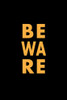 Beware Poster Print - Blursbyai Rosana Laiz